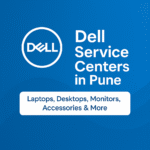 Dell Service Centers in Pune – Laptops, Desktops, Monitors, Accessories & More